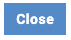 Close button