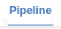 Pipeline Tab
