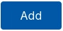Press the Add Button to save selection